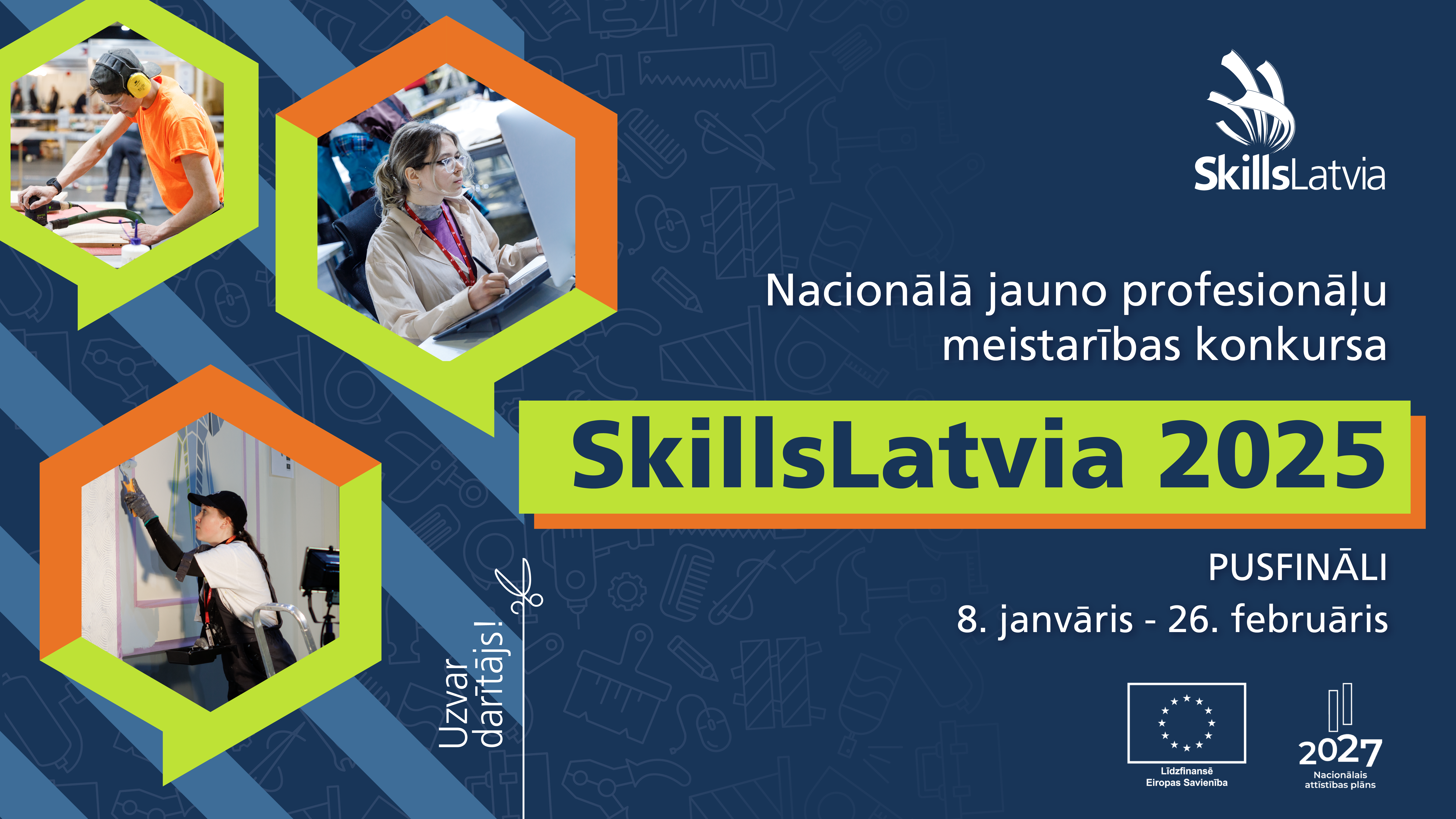 Notiks nacionālā jauno profesionāļu meistarības konkursa SkillsLatvia 2025 pusfināli!