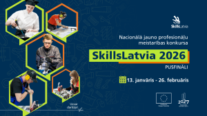 Read more about the article Norisināsies nacionālā jauno profesionāļu meistarības konkursa SkillsLatvia 2026 pusfināli!