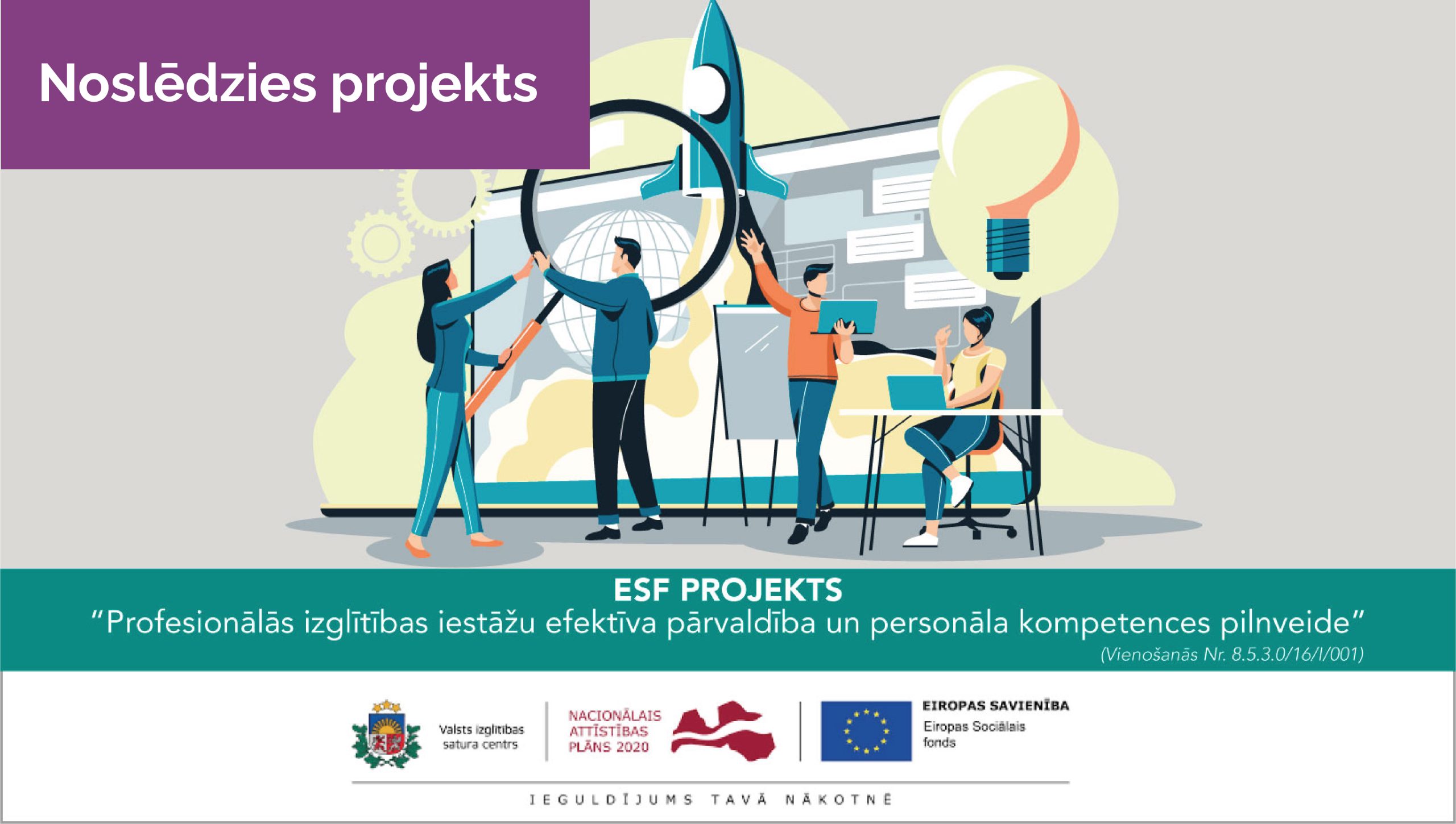 ESF projekts “Profesionālās izglītības iestāžu efektīva                              pārvaldība un personāla kompetences pilnveide”